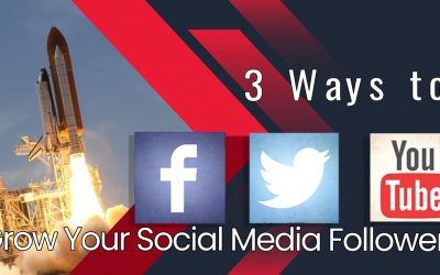 3 Ways to Grow Your Social Media Followers